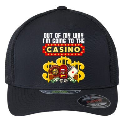 Funny Casino Gift For Cool Out Of My Way Casino Flexfit Unipanel Trucker Cap