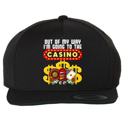 Funny Casino Gift For Cool Out Of My Way Casino Wool Snapback Cap