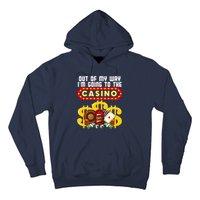 Funny Casino Gift For Cool Out Of My Way Casino Hoodie