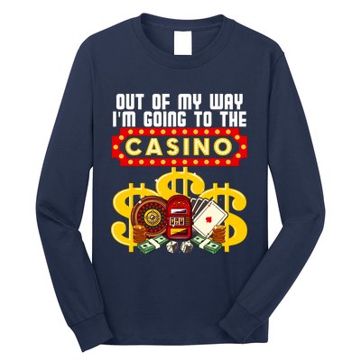 Funny Casino Gift For Cool Out Of My Way Casino Long Sleeve Shirt