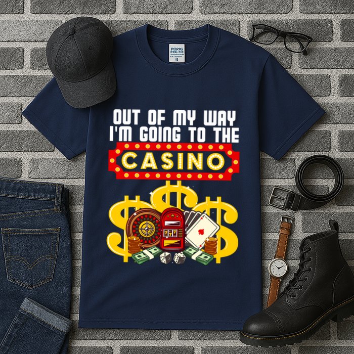 Funny Casino Gift For Cool Out Of My Way Casino Tall T-Shirt