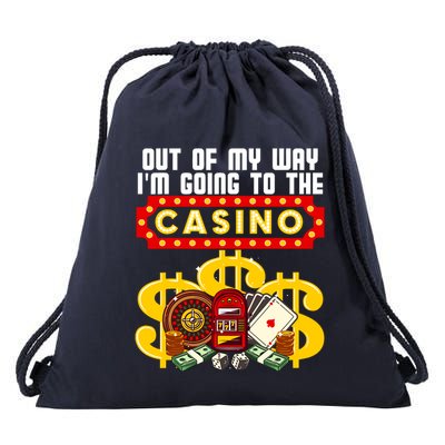 Funny Casino Gift For Cool Out Of My Way Casino Drawstring Bag