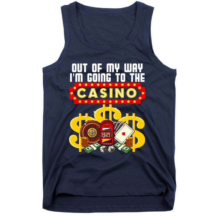 Funny Casino Gift For Cool Out Of My Way Casino Tank Top