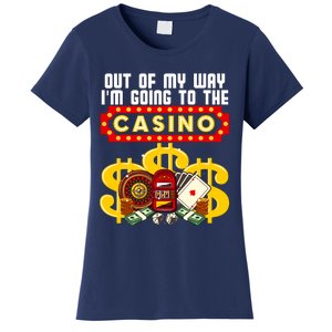 Funny Casino Gift For Cool Out Of My Way Casino Women's T-Shirt