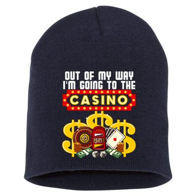 Funny Casino Gift For Cool Out Of My Way Casino Short Acrylic Beanie
