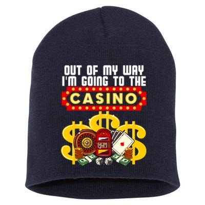 Funny Casino Gift For Cool Out Of My Way Casino Short Acrylic Beanie