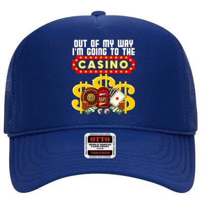 Funny Casino Gift For Cool Out Of My Way Casino High Crown Mesh Back Trucker Hat