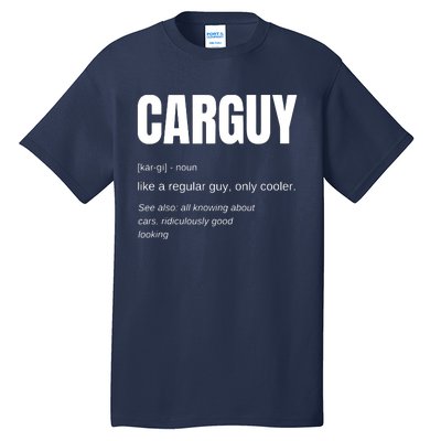 Funny Car Guy Gift CARGUY Definition Tall T-Shirt