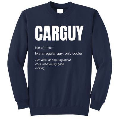 Funny Car Guy Gift CARGUY Definition Tall Sweatshirt