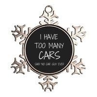 Funny Car Guy Gift I Have Too Many Cars Said No Car Guy Gift Metallic Star Ornament