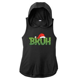 Funny Christmas Grinch Bruh Ladies PosiCharge Tri-Blend Wicking Draft Hoodie Tank