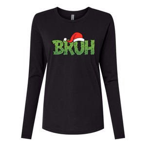 Funny Christmas Grinch Bruh Womens Cotton Relaxed Long Sleeve T-Shirt