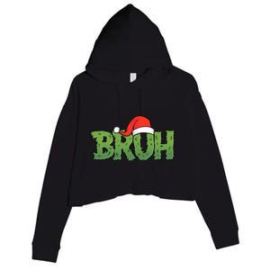 Funny Christmas Grinch Bruh Crop Fleece Hoodie