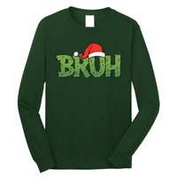 Funny Christmas Grinch Bruh Long Sleeve Shirt