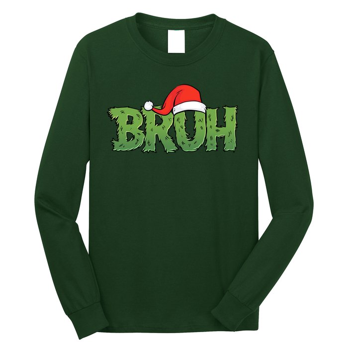 Funny Christmas Grinch Bruh Long Sleeve Shirt