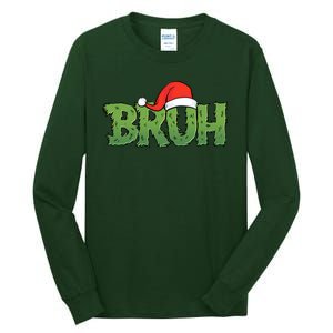 Funny Christmas Grinch Bruh Tall Long Sleeve T-Shirt