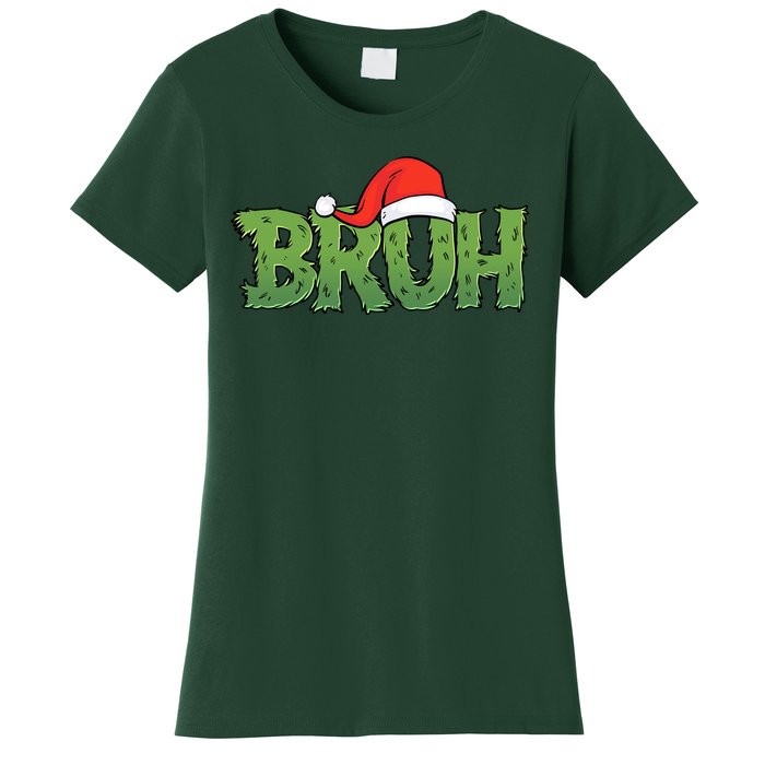 Funny Christmas Grinch Bruh Women's T-Shirt