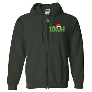 Funny Christmas Grinch Bruh Full Zip Hoodie