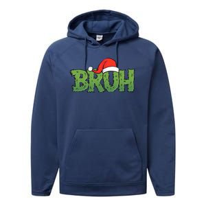 Funny Christmas Grinch Bruh Performance Fleece Hoodie