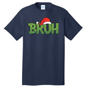 Funny Christmas Grinch Bruh Tall T-Shirt