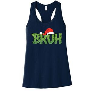 Funny Christmas Grinch Bruh Women's Racerback Tank