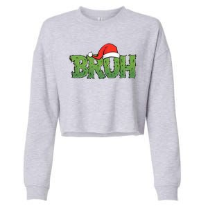 Funny Christmas Grinch Bruh Cropped Pullover Crew