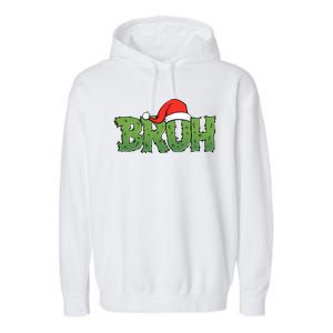 Funny Christmas Grinch Bruh Garment-Dyed Fleece Hoodie