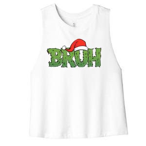 Funny Christmas Grinch Bruh Women's Racerback Cropped Tank