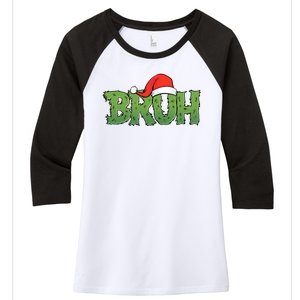 Funny Christmas Grinch Bruh Women's Tri-Blend 3/4-Sleeve Raglan Shirt