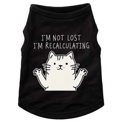 Funny Cat Gpsinspired Joke I’M Not Lost I’M Recalculating Doggie Tank