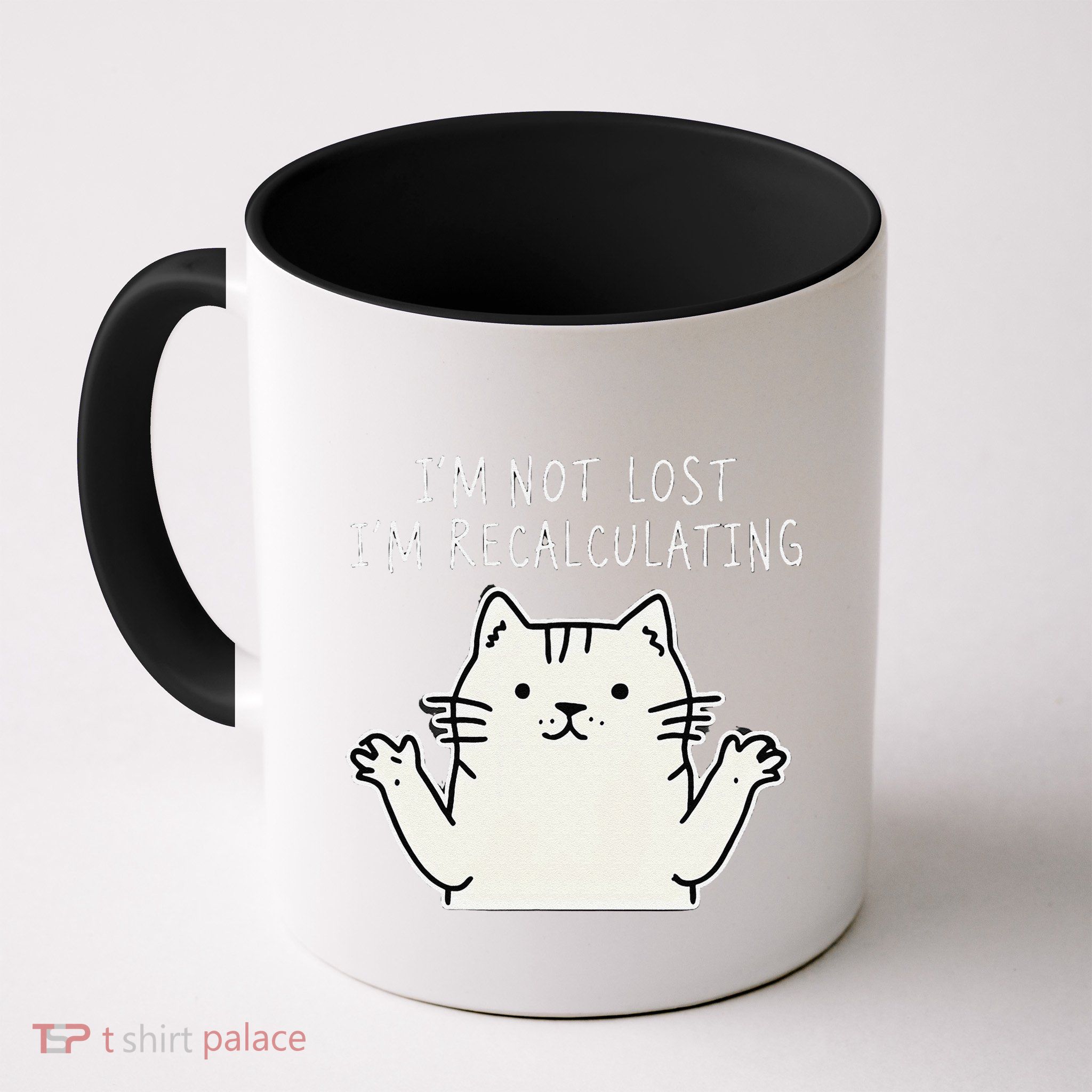 Funny Cat Gpsinspired Joke I’M Not Lost I’M Recalculating Mug