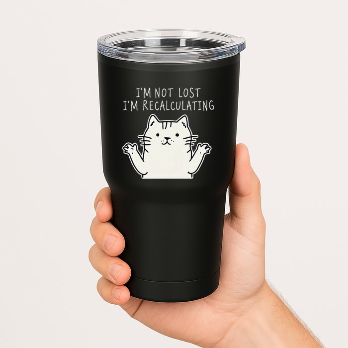Funny Cat Gpsinspired Joke I’M Not Lost I’M Recalculating Tumbler