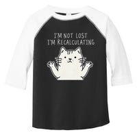 Funny Cat Gpsinspired Joke I’M Not Lost I’M Recalculating Toddler Fine Jersey T-Shirt