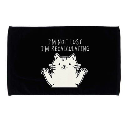 Funny Cat Gpsinspired Joke I’M Not Lost I’M Recalculating Microfiber Hand Towel