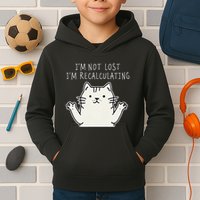 Funny Cat Gpsinspired Joke I’M Not Lost I’M Recalculating Kids Hoodie