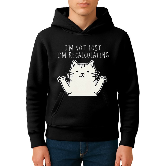 Funny Cat Gpsinspired Joke I’M Not Lost I’M Recalculating Kids Hoodie
