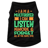 Fun Cool Gift I Am A Multitasker I Can Listen And Forget Gift Doggie Tank
