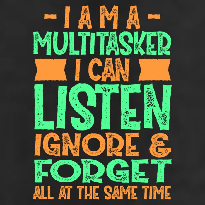 Fun Cool Gift I Am A Multitasker I Can Listen And Forget Gift Golf Towel