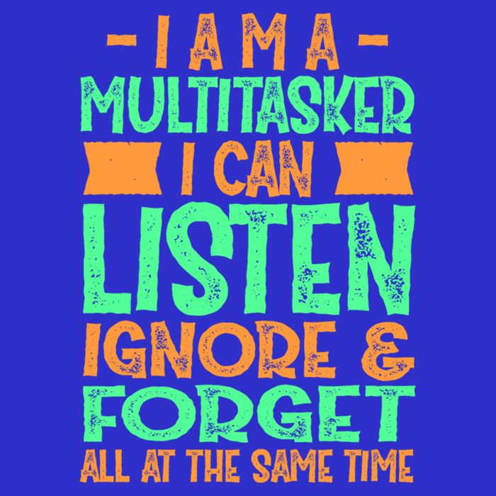 Fun Cool Gift I Am A Multitasker I Can Listen And Forget Gift Button