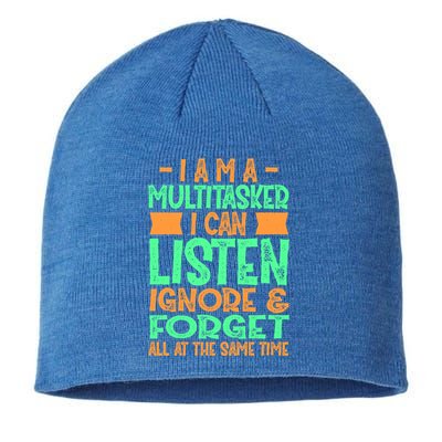 Fun Cool Gift I Am A Multitasker I Can Listen And Forget Gift Sustainable Beanie