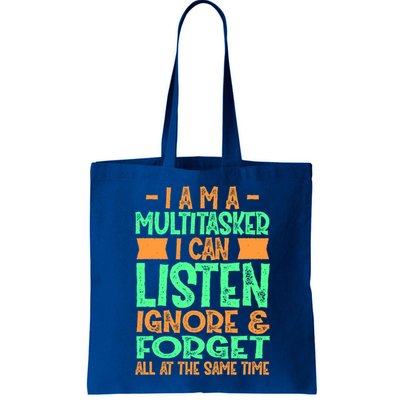 Fun Cool Gift I Am A Multitasker I Can Listen And Forget Gift Bag