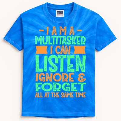 Fun Cool Gift I Am A Multitasker I Can Listen And Forget Gift Kids Tie-Dye T-Shirt