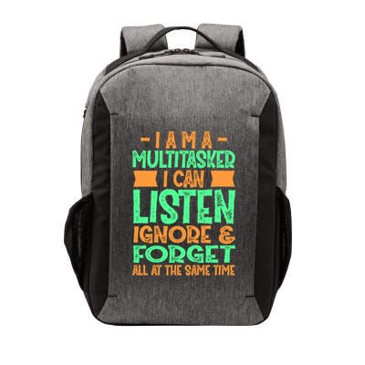 Fun Cool Gift I Am A Multitasker I Can Listen And Forget Gift Vector Backpack