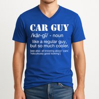 Funny Car Guy Cars Lover Racing Mechanics Car Guy Definition Meaningful Gift V-Neck T-Shirt