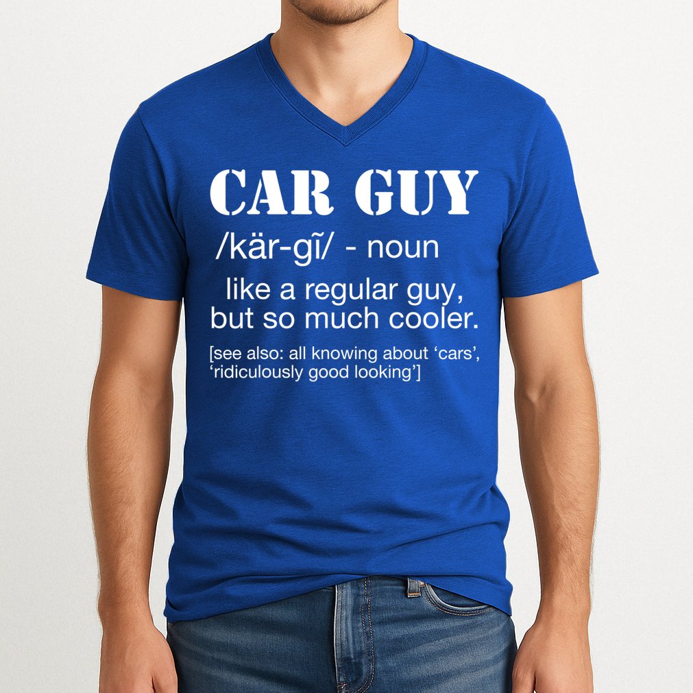 Funny Car Guy Cars Lover Racing Mechanics Car Guy Definition Meaningful Gift V-Neck T-Shirt