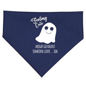 Feeling Cute Ghost Might Go Haunt Someone Later Halloween USA-Made Doggie Bandana