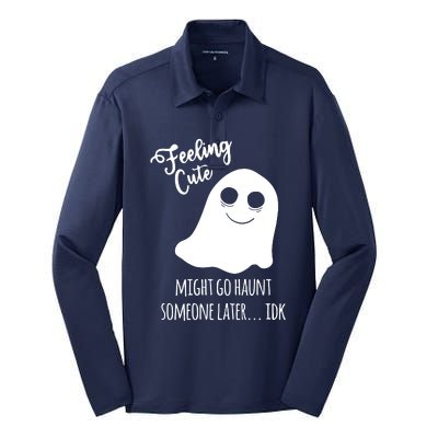 Feeling Cute Ghost Might Go Haunt Someone Later Halloween Silk Touch Performance Long Sleeve Polo