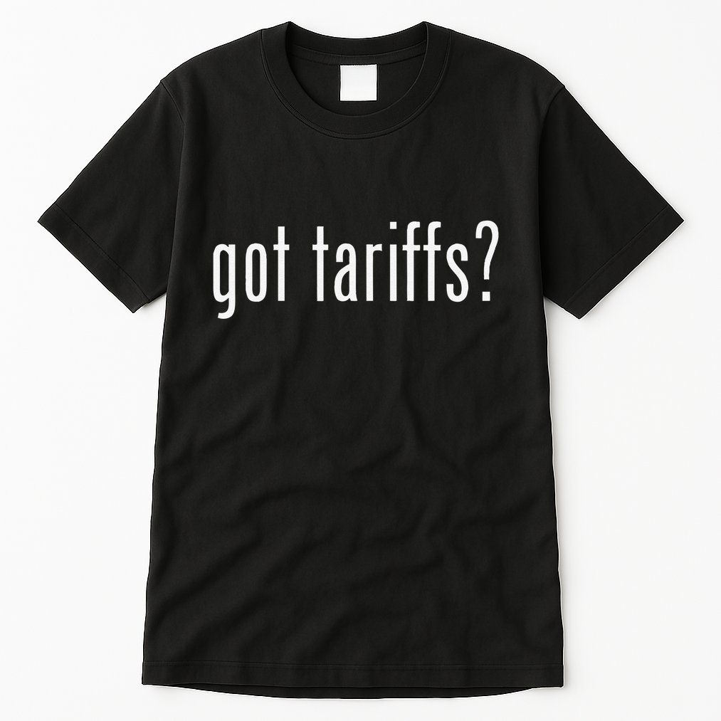 Funny Classic Got Tariffs Retro Tall T-Shirt