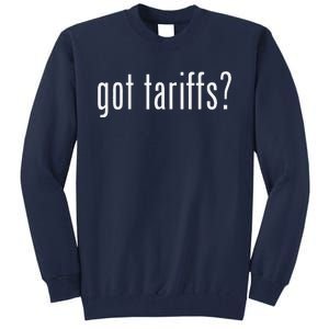 Funny Classic Got Tariffs Retro Tall Sweatshirt