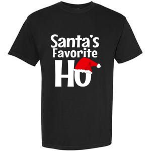 Funny Christmas Gift SantaS Favorite Ho Funny Gift Garment-Dyed Heavyweight T-Shirt